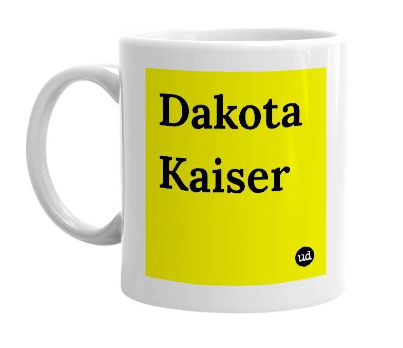 White mug with 'Dakota Kaiser' in bold black letters