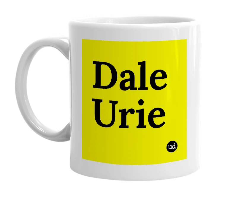 White mug with 'Dale Urie' in bold black letters