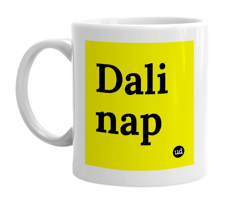 White mug with 'Dali nap' in bold black letters