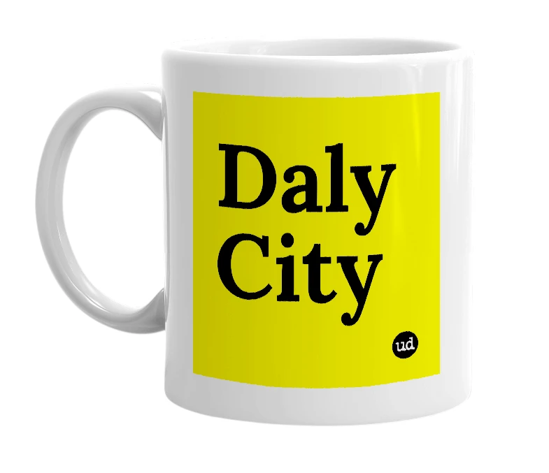 White mug with 'Daly City' in bold black letters