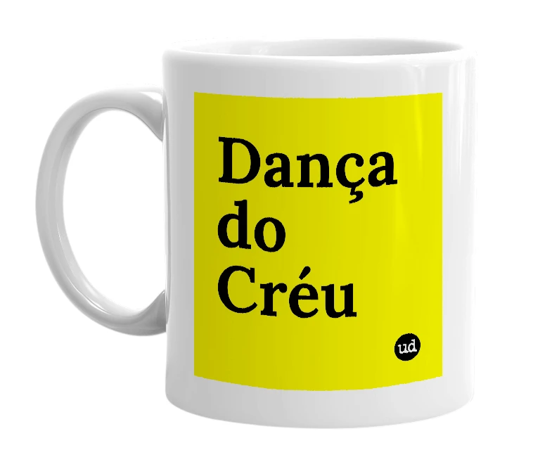 White mug with 'Dança do Créu' in bold black letters