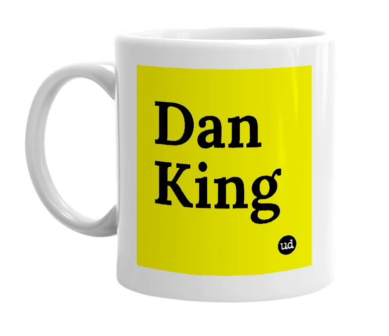 White mug with 'Dan King' in bold black letters