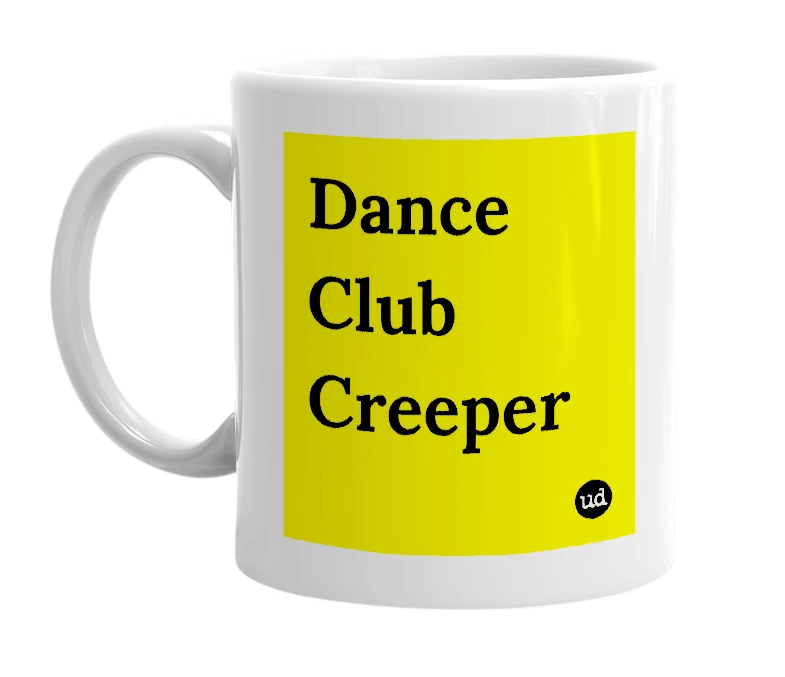 White mug with 'Dance Club Creeper' in bold black letters