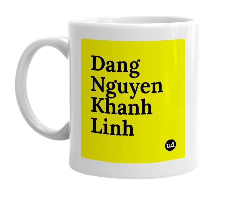 White mug with 'Dang Nguyen Khanh Linh' in bold black letters