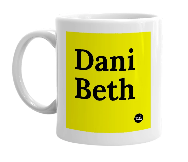 White mug with 'Dani Beth' in bold black letters