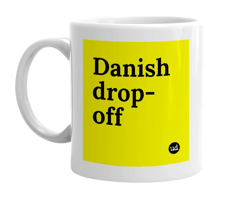 White mug with 'Danish drop-off' in bold black letters