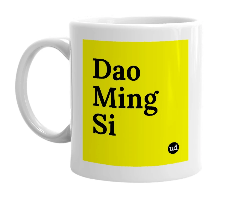 White mug with 'Dao Ming Si' in bold black letters