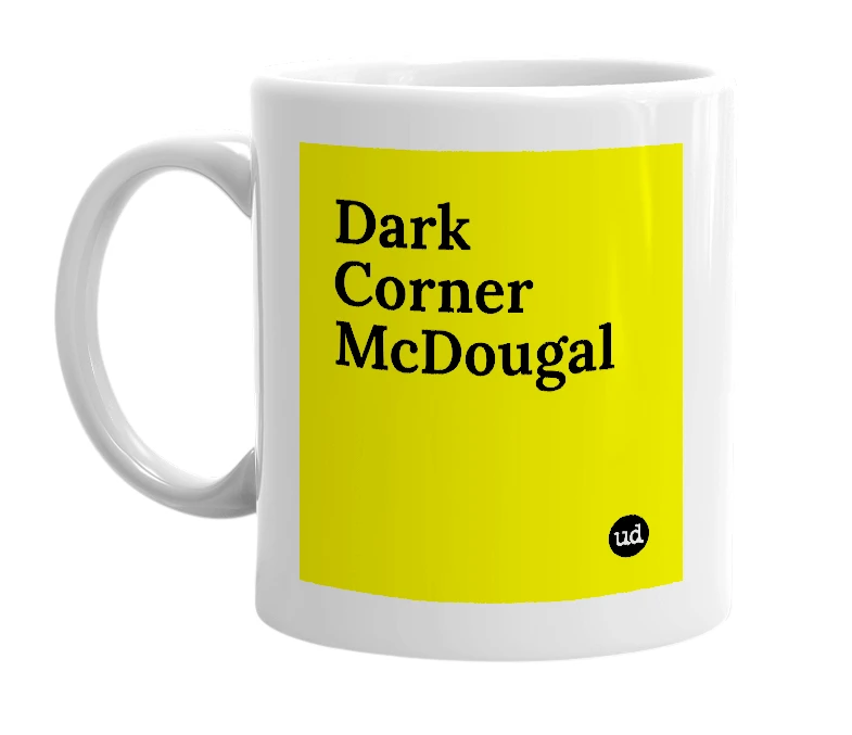 White mug with 'Dark Corner McDougal' in bold black letters
