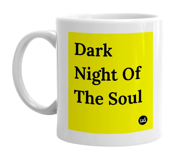 White mug with 'Dark Night Of The Soul' in bold black letters