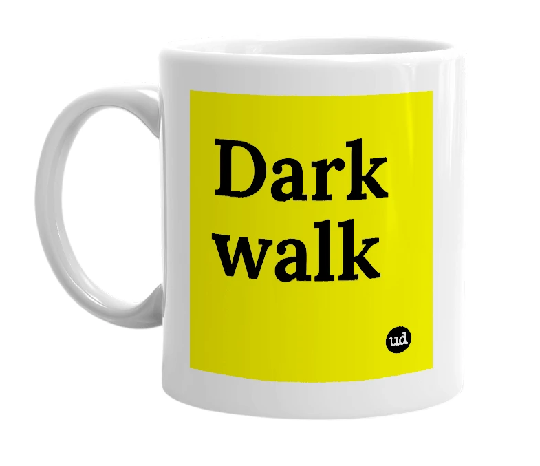 White mug with 'Dark walk' in bold black letters