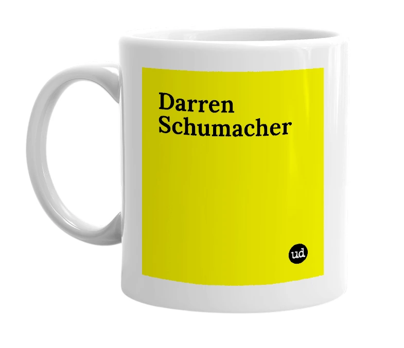 White mug with 'Darren Schumacher' in bold black letters
