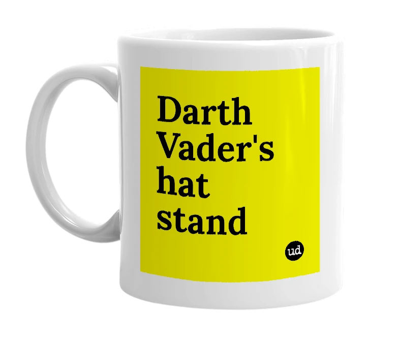 White mug with 'Darth Vader's hat stand' in bold black letters