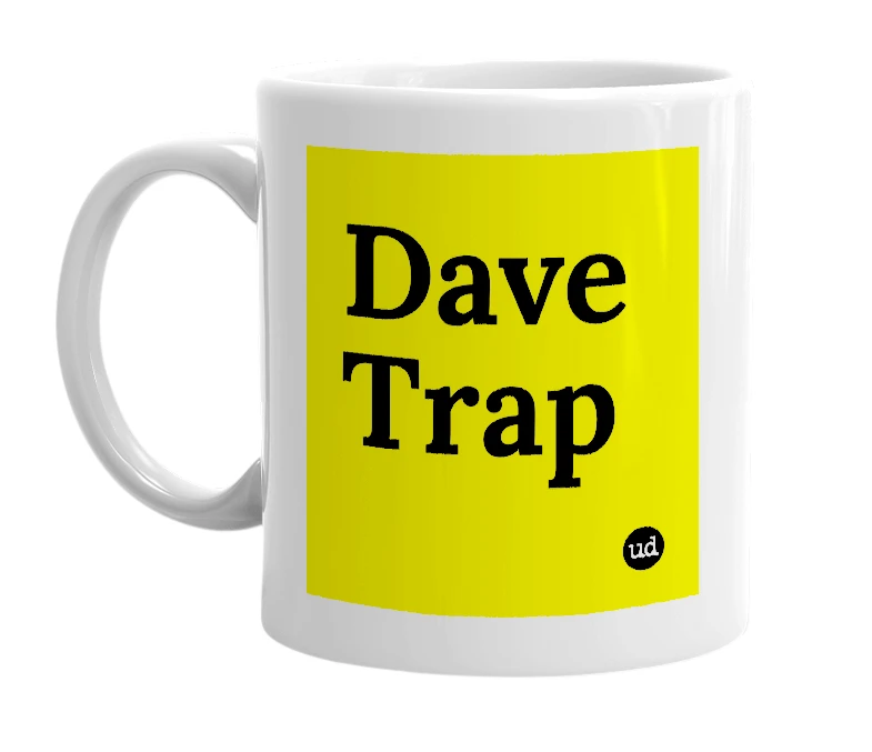 White mug with 'Dave Trap' in bold black letters