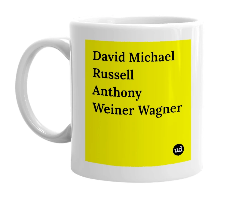 White mug with 'David Michael Russell Anthony Weiner Wagner' in bold black letters