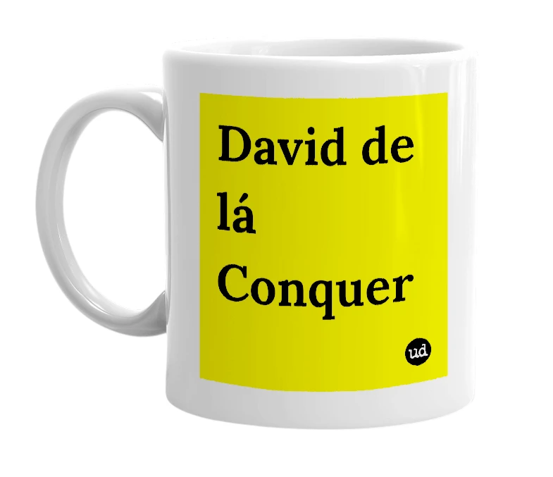White mug with 'David de lá Conquer' in bold black letters