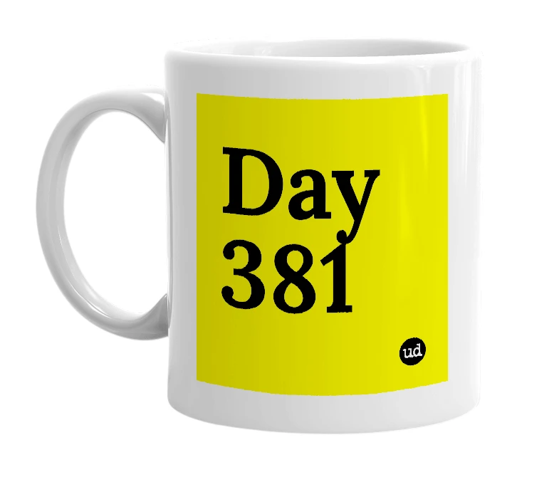 White mug with 'Day 381' in bold black letters