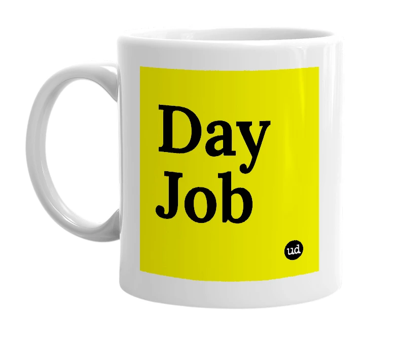 White mug with 'Day Job' in bold black letters