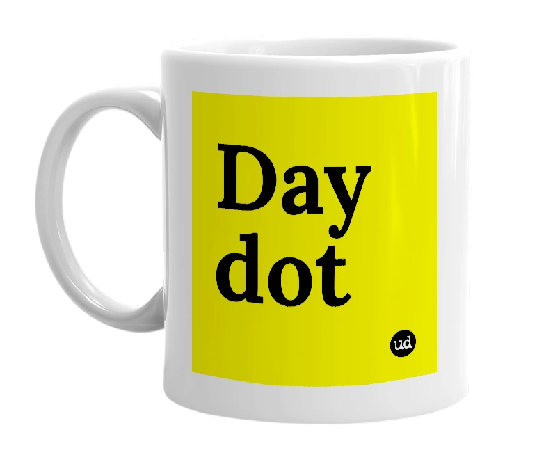 White mug with 'Day dot' in bold black letters