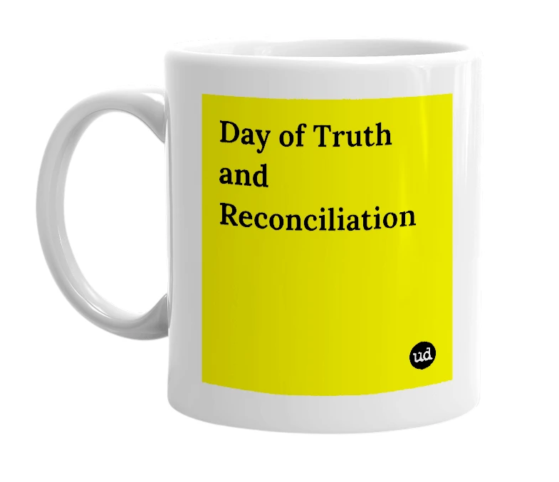 White mug with 'Day of Truth and Reconciliation' in bold black letters