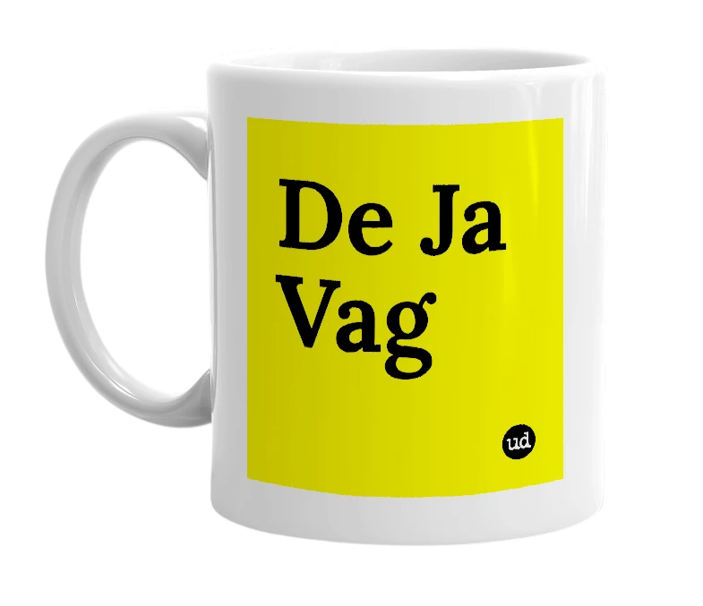White mug with 'De Ja Vag' in bold black letters