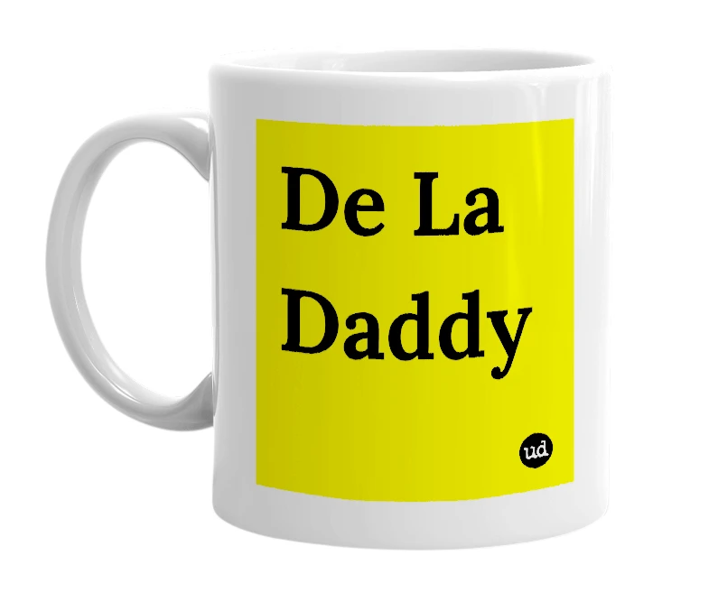 White mug with 'De La Daddy' in bold black letters