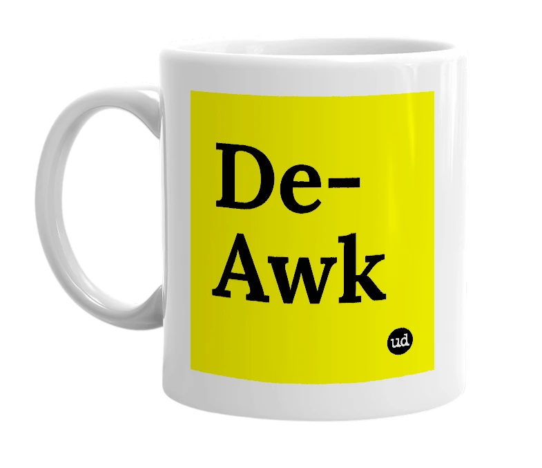 White mug with 'De-Awk' in bold black letters