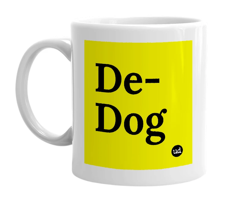 White mug with 'De-Dog' in bold black letters