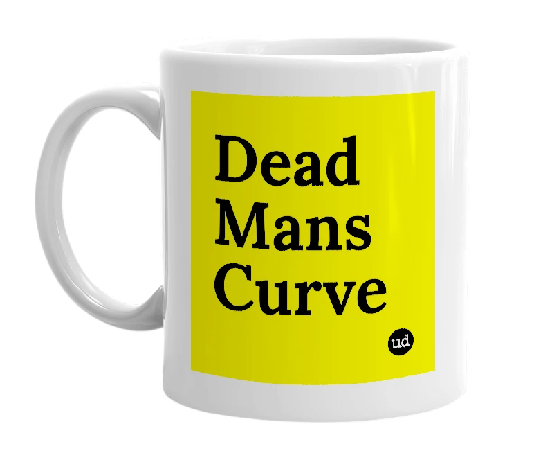 White mug with 'Dead Mans Curve' in bold black letters