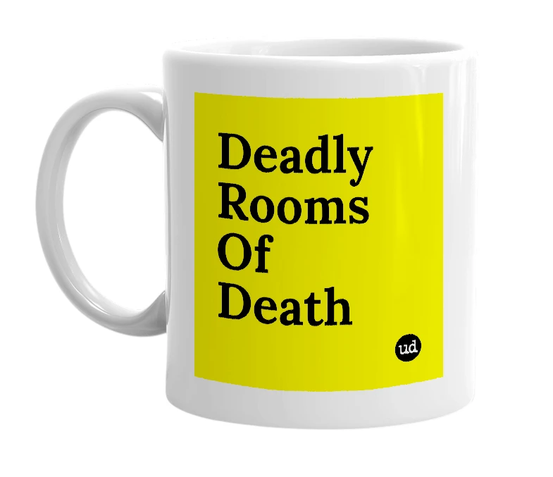 White mug with 'Deadly Rooms Of Death' in bold black letters