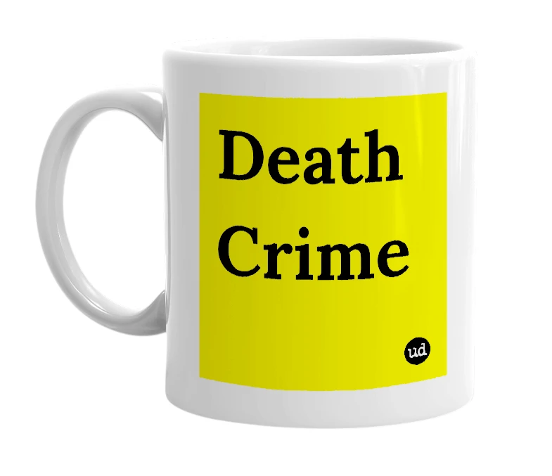 White mug with 'Death Crime' in bold black letters