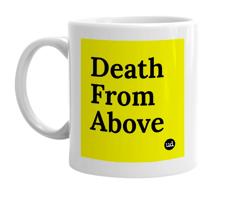 White mug with 'Death From Above' in bold black letters