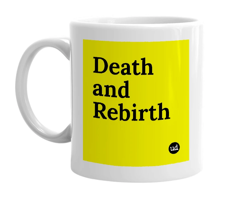 White mug with 'Death and Rebirth' in bold black letters