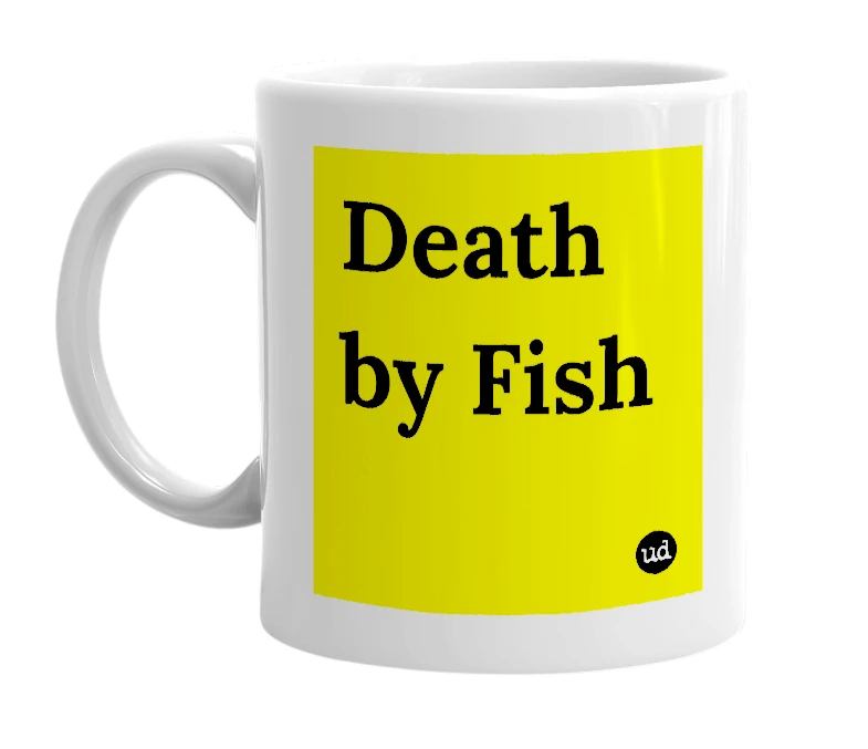 White mug with 'Death by Fish' in bold black letters