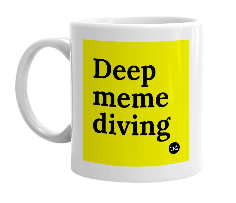 White mug with 'Deep meme diving' in bold black letters