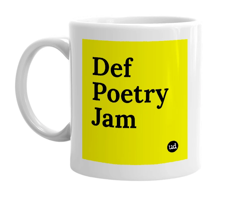 White mug with 'Def Poetry Jam' in bold black letters
