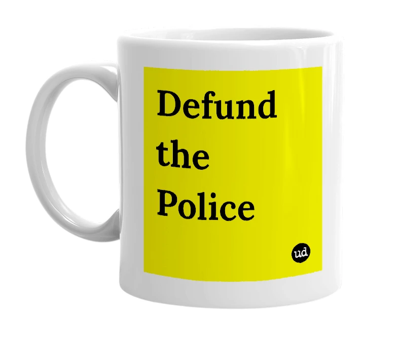 White mug with 'Defund the Police' in bold black letters