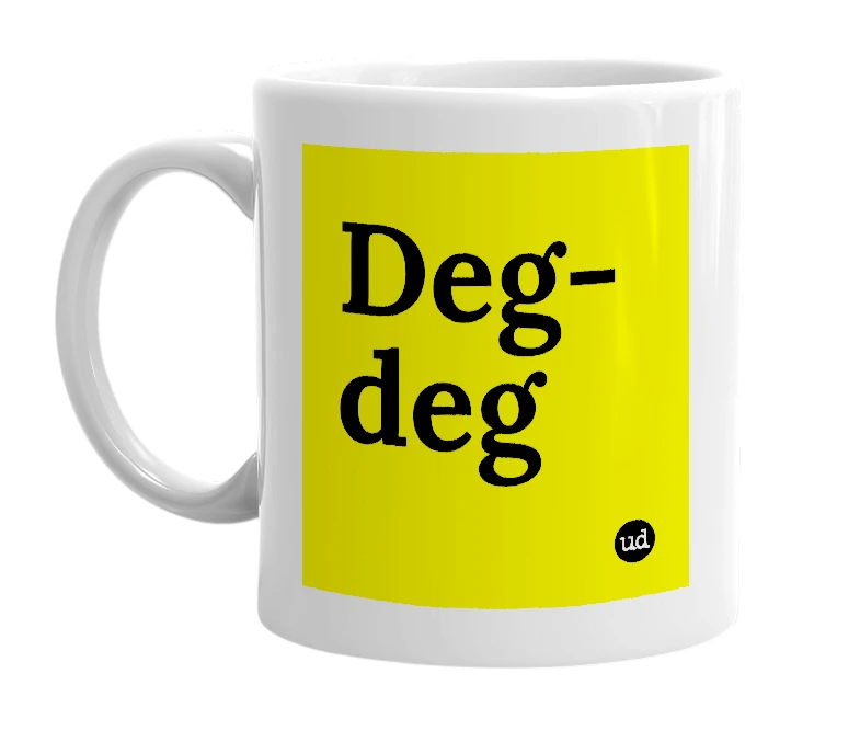 White mug with 'Deg-deg' in bold black letters