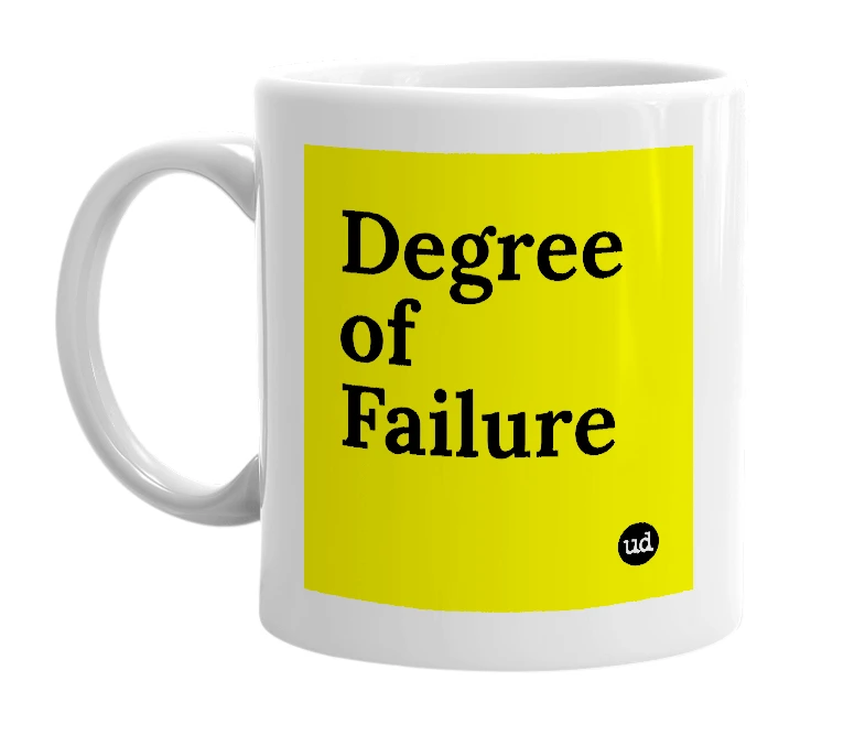 White mug with 'Degree of Failure' in bold black letters