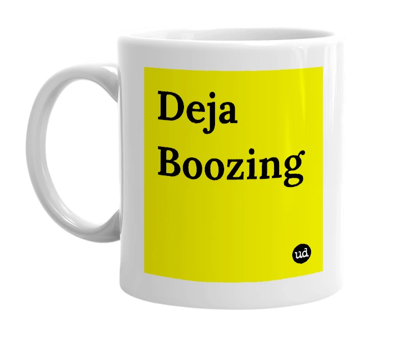 White mug with 'Deja Boozing' in bold black letters