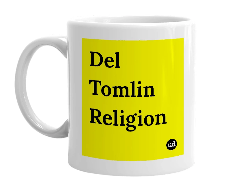 White mug with 'Del Tomlin Religion' in bold black letters