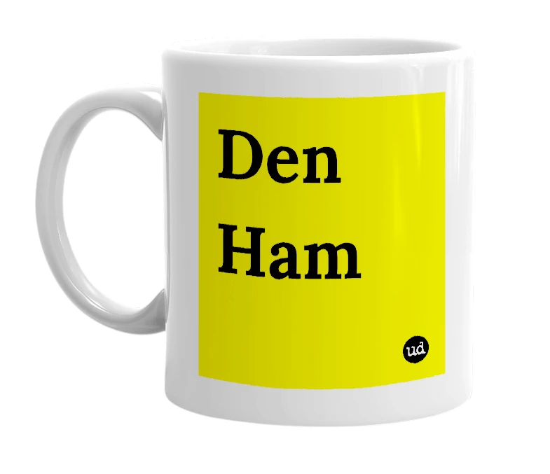 White mug with 'Den Ham' in bold black letters