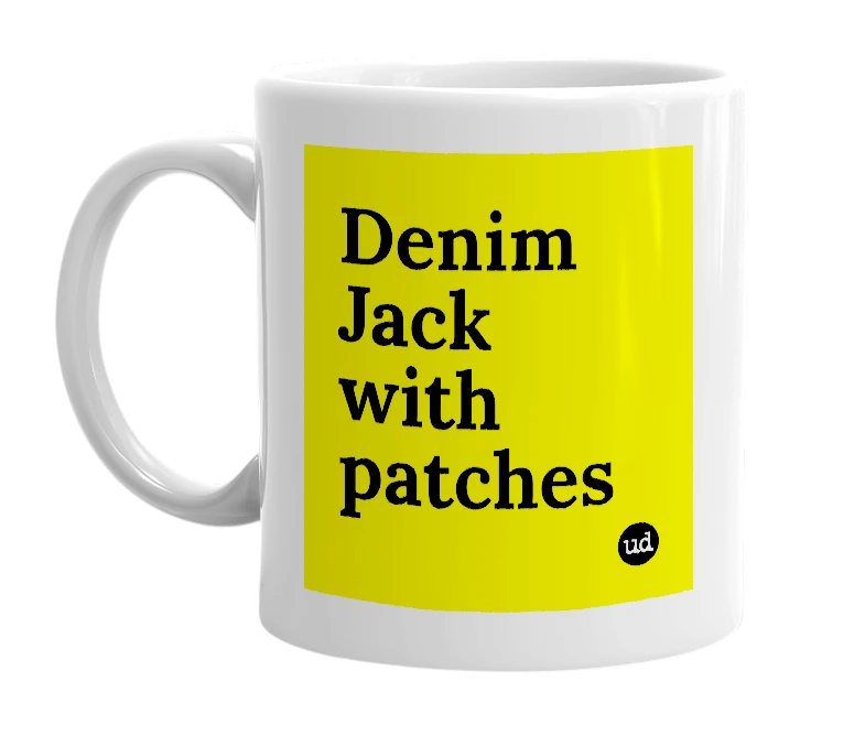 White mug with 'Denim Jack with patches' in bold black letters