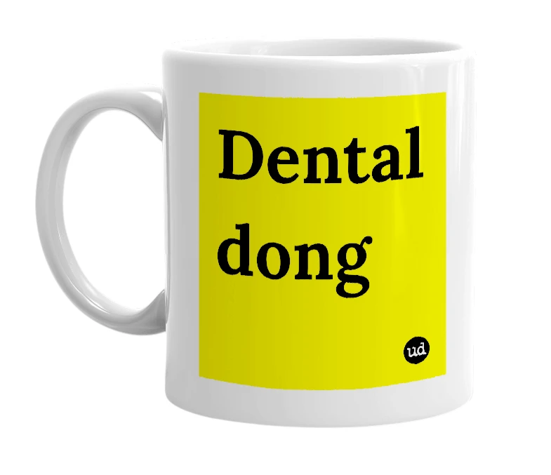 White mug with 'Dental dong' in bold black letters