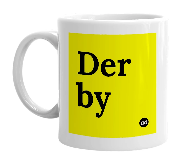 White mug with 'Der by' in bold black letters