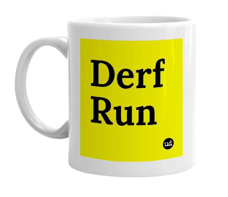 White mug with 'Derf Run' in bold black letters