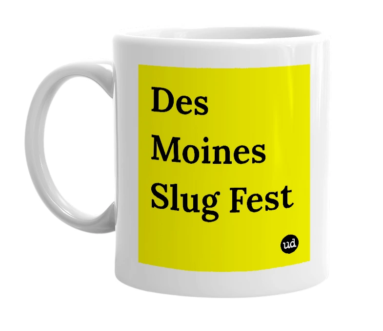 White mug with 'Des Moines Slug Fest' in bold black letters