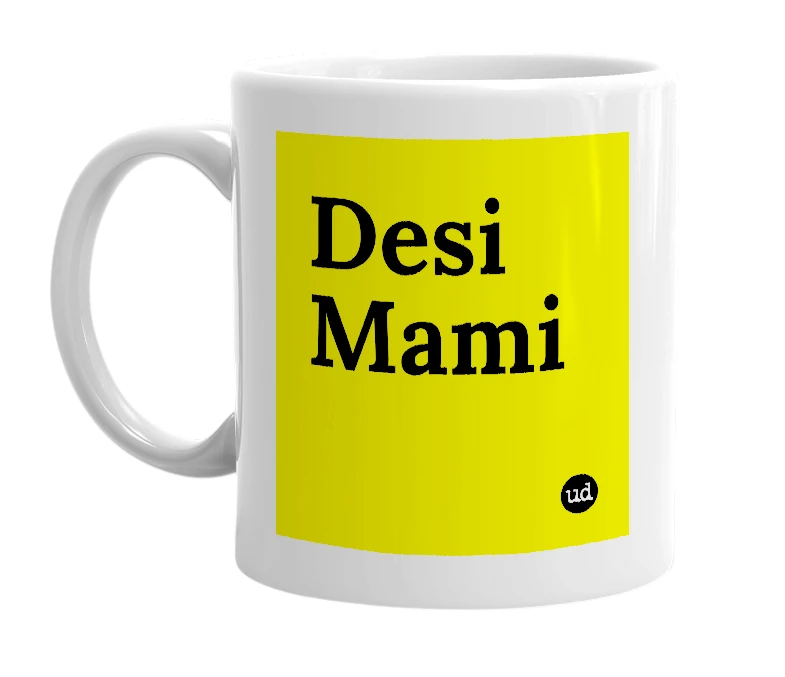 White mug with 'Desi Mami' in bold black letters