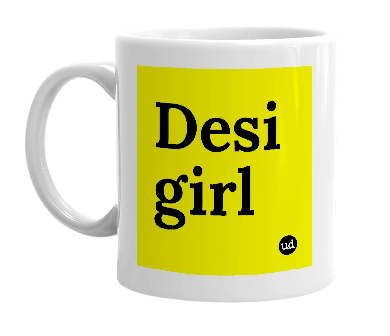 White mug with 'Desi girl' in bold black letters