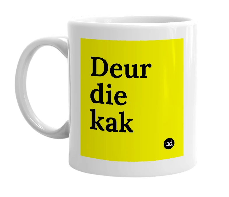 White mug with 'Deur die kak' in bold black letters