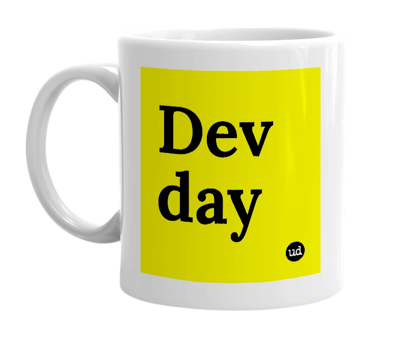 White mug with 'Dev day' in bold black letters